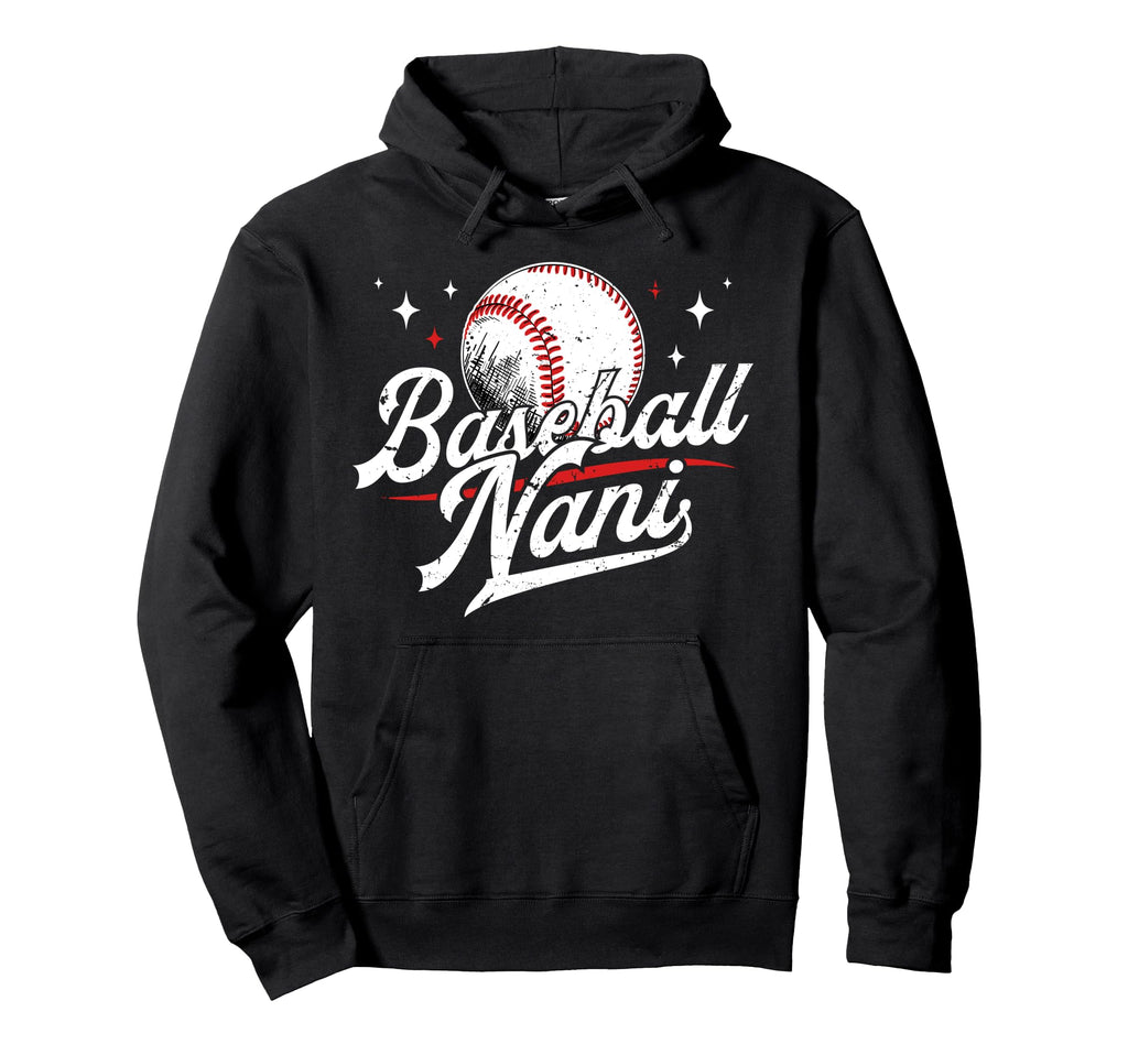 Baseball Nani Baseball Player Nani Hoodie - Unique Graphic for Adults - T-Shirt, Sweatshirt, Hoodie