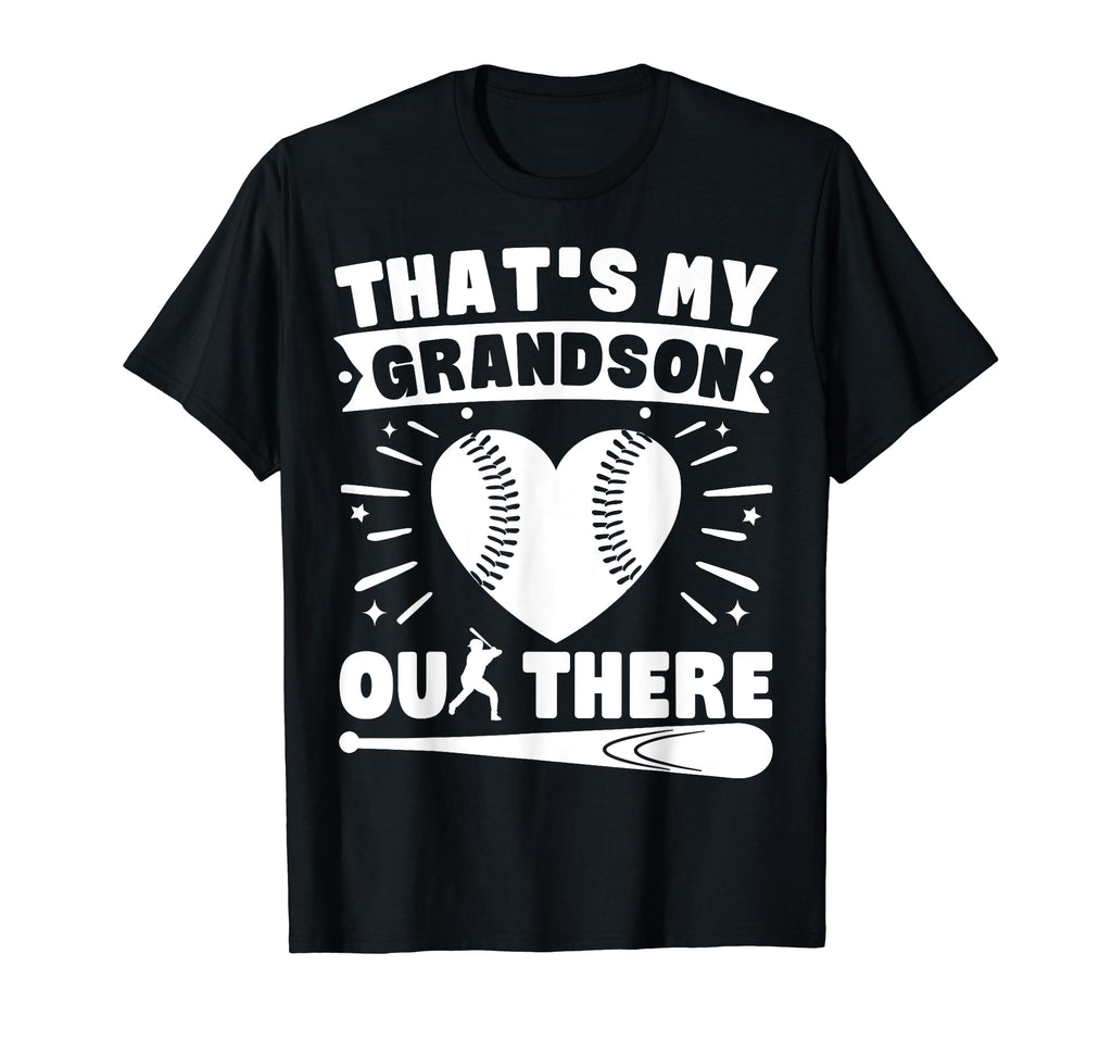 Thats My Grandson Out There Baseball T-Shirt - Unique Graphic Men Women - T-Shirt, Sweatshirt, Hoodie