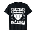Thats My Grandson Out There Baseball T-Shirt - Unique Graphic Men Women - T-Shirt, Sweatshirt, Hoodie