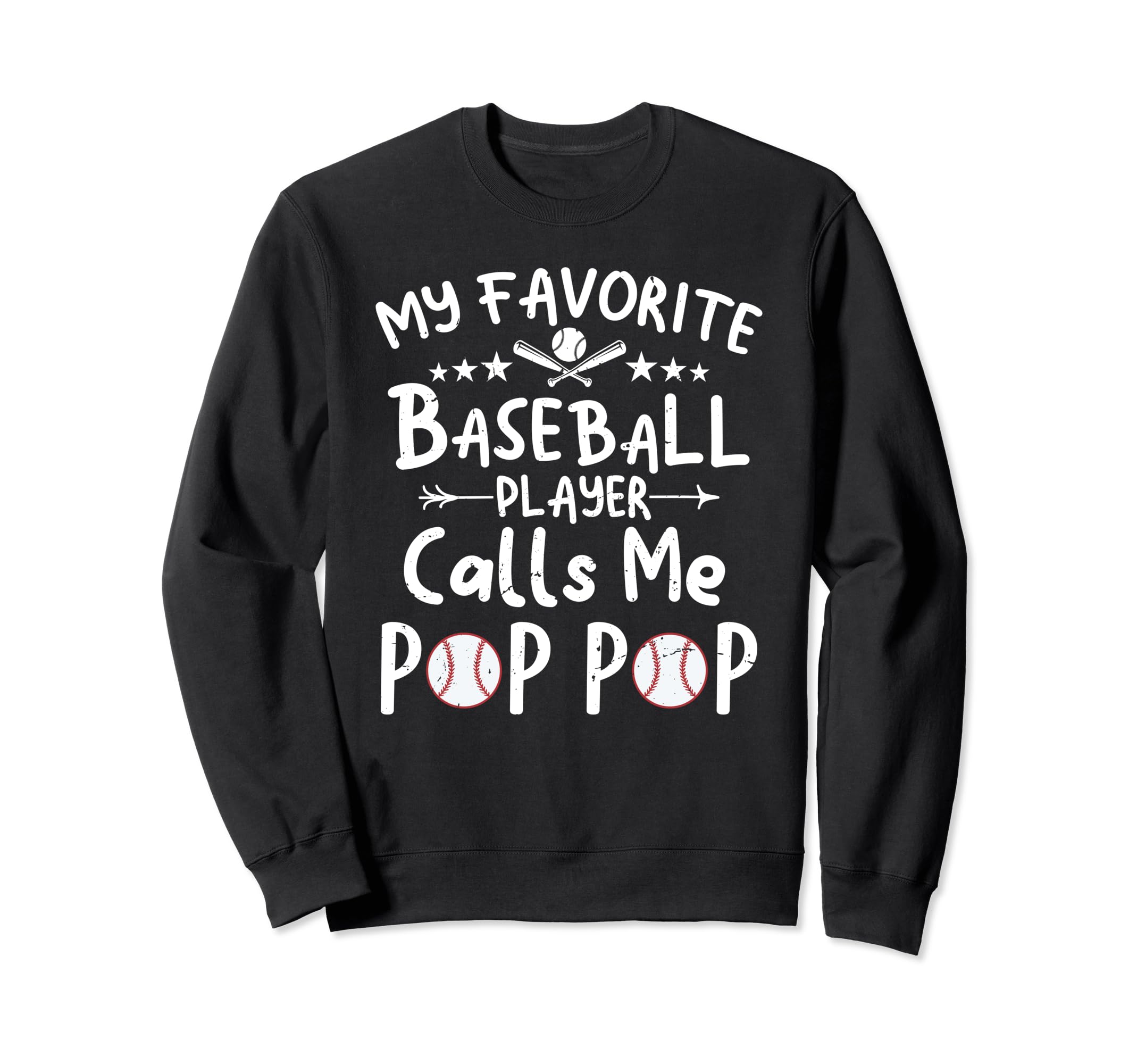 My Favorite Baseball Player Calls Me Pop Sweatshirt - Graphic Print Unisex - T-Shirt, Sweatshirt, Hoodie