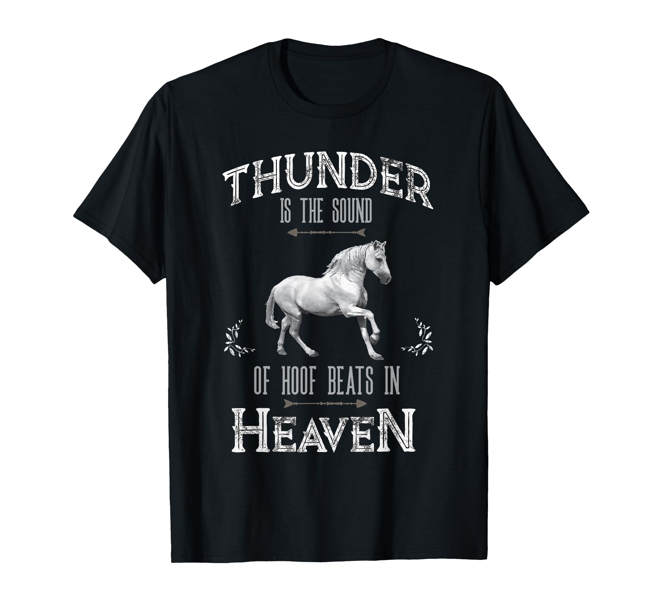Thunder Is Sound Hoof Beats Heaven T-Shirt - Unique Graphic Men Women - T-Shirt, Sweatshirt, Hoodie