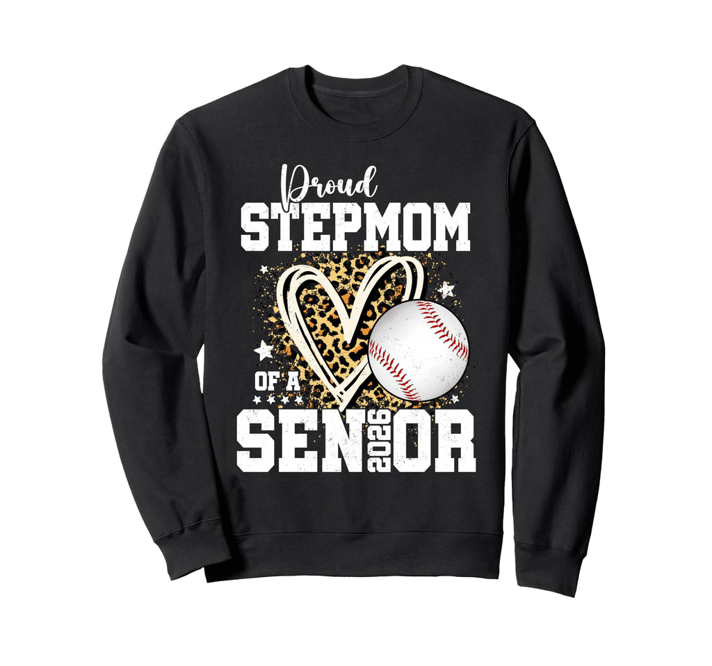Proud Stepmom 2026 Senior Baseball Sweatshirt - Unique Graphic Men Women - T-Shirt, Sweatshirt, Hoodie