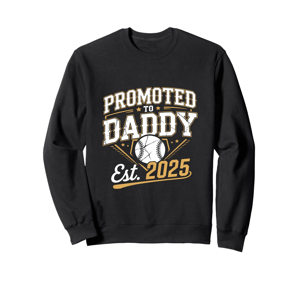 Promoted To Daddy Established 2025 Sweatshirt - Novelty Apparel Men Women - T-Shirt, Sweatshirt, Hoodie