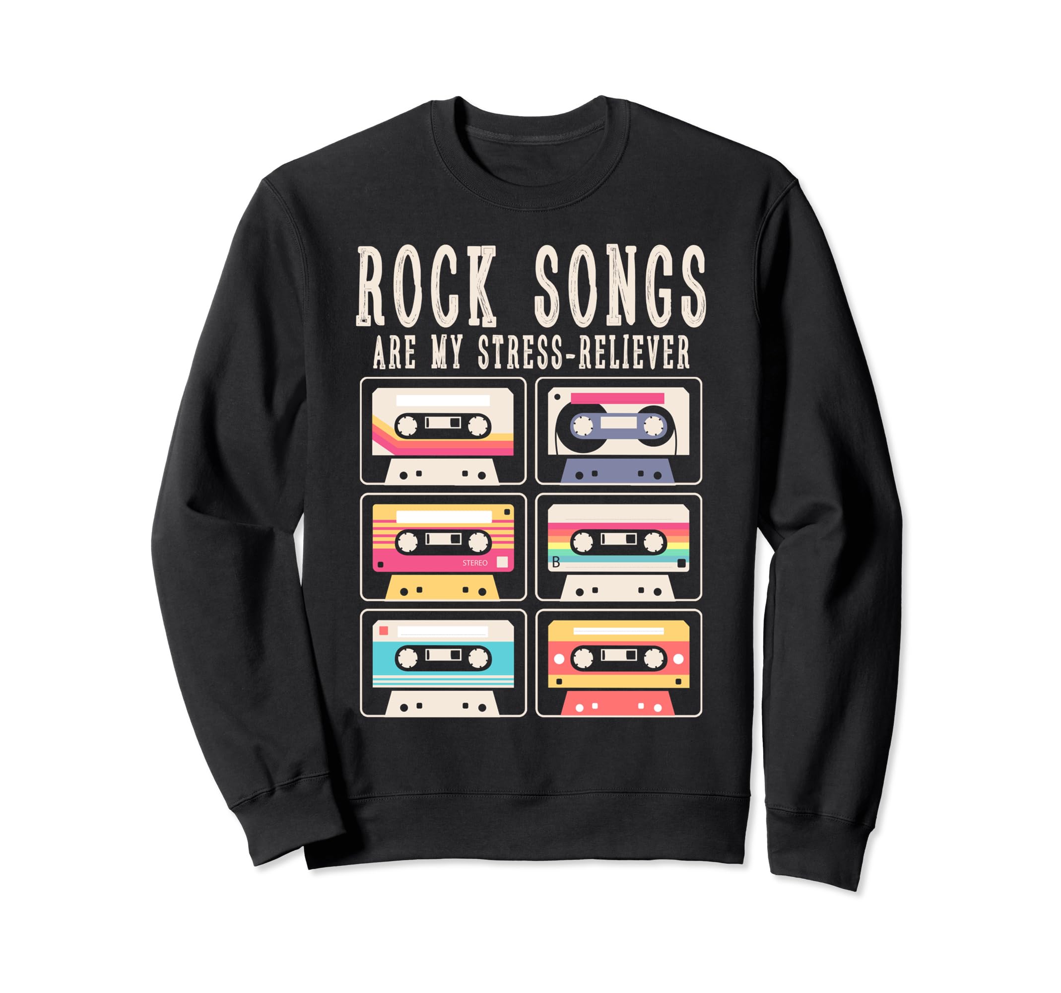 Rock Songs Are My Stress Sweatshirt - Fun Novelty Design for Adults - T-Shirt, Sweatshirt, Hoodie