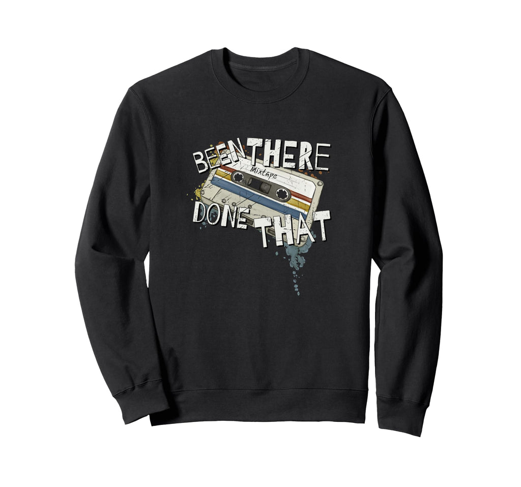 Been There Done That 90S Cassette Sweatshirt - Minimalist Print Men Women - T-Shirt, Sweatshirt, Hoodie
