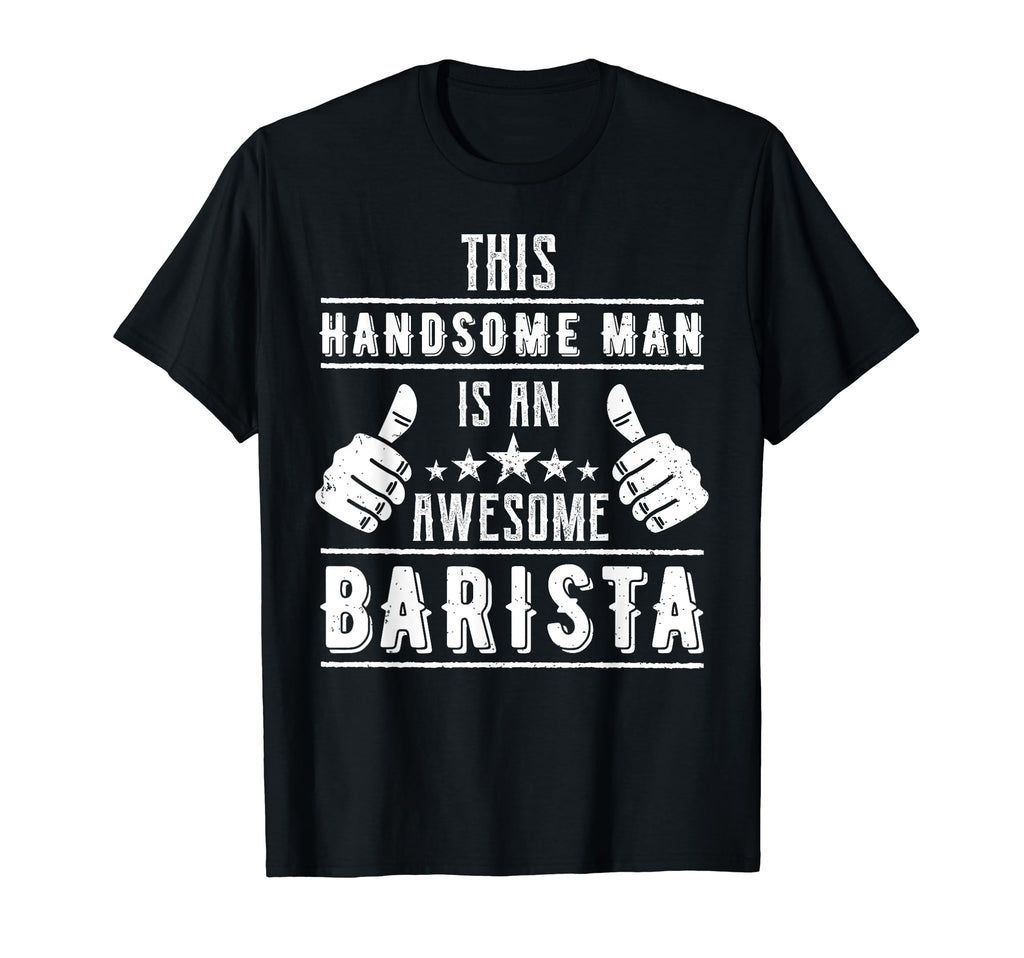 Mens Funny Distressed Barista And T-Shirt - Novelty Apparel Men Women - T-Shirt, Sweatshirt, Hoodie