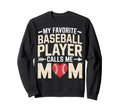 My Favorite Baseball Player Sweatshirt - Casual Everyday Wear for Adults - T-Shirt, Sweatshirt, Hoodie