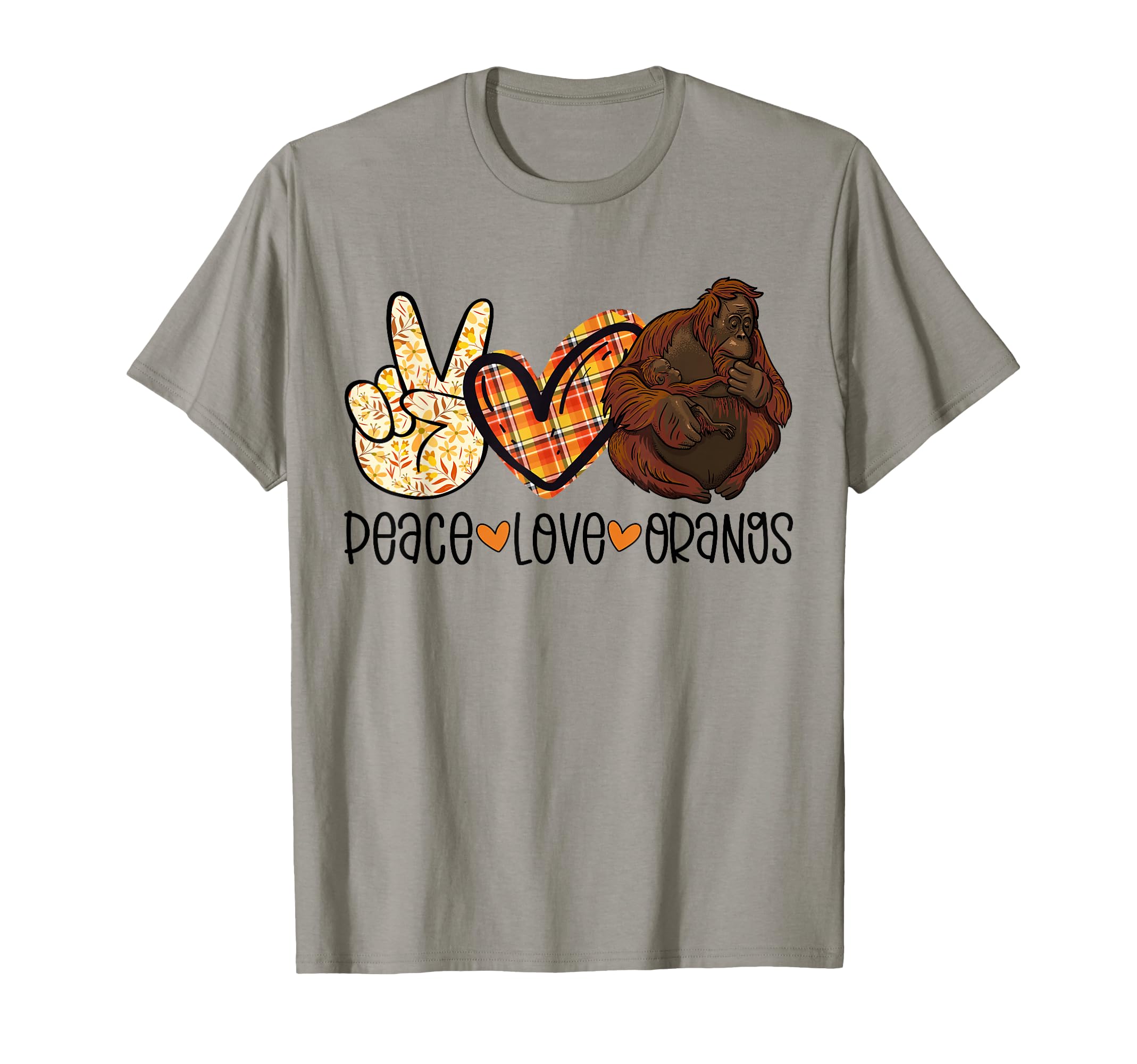 Peace Love Orangs Orangutan Mom Ape Lover T-Shirt - Unique Graphic Unisex - T-Shirt, Sweatshirt, Hoodie