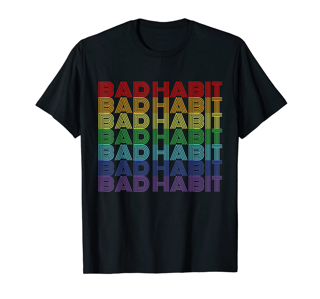 Bad Habit Rainbow Minimalist T-Shirt - Streetwear Style for Adults - T-Shirt, Sweatshirt, Hoodie