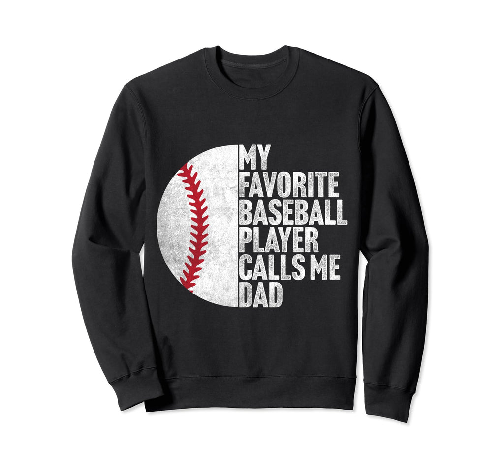 Fathers Day My Favorite Baseball Sweatshirt - Trendy Graphic for Adults - T-Shirt, Sweatshirt, Hoodie