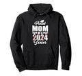 Proud Mom 2024 Baseball Graduate Hoodie - Novelty Apparel Unisex - T-Shirt, Sweatshirt, Hoodie
