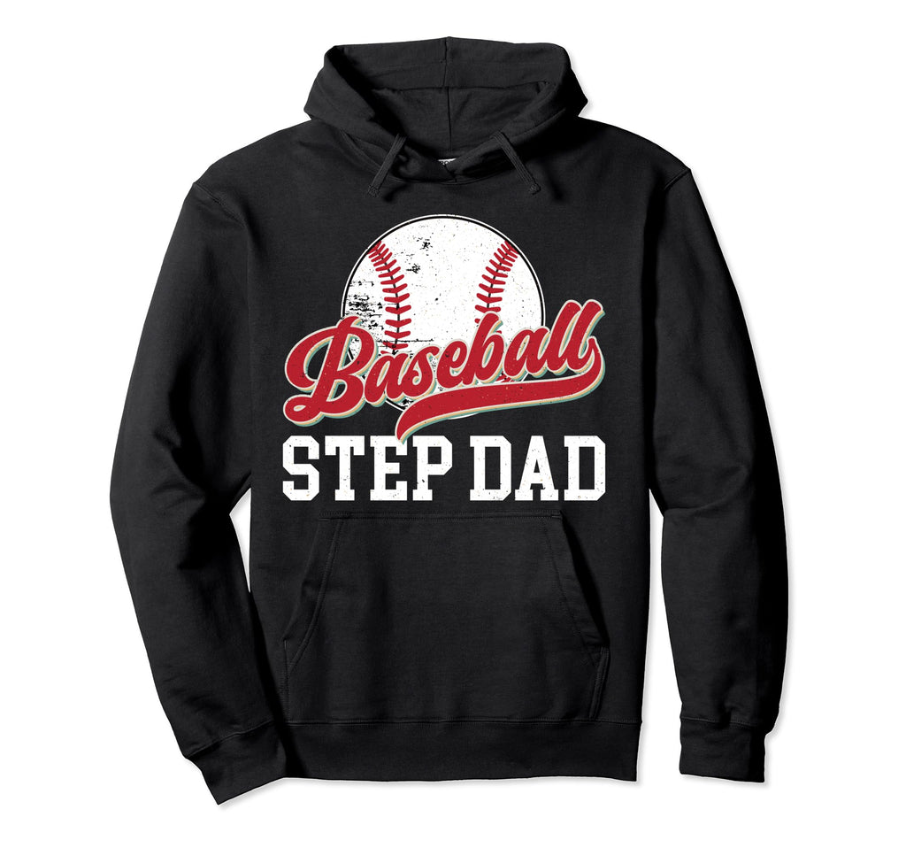 Baseball Step Dad Baseball Player Step Father Hoodie - Graphic Print Unisex - T-Shirt, Sweatshirt, Hoodie
