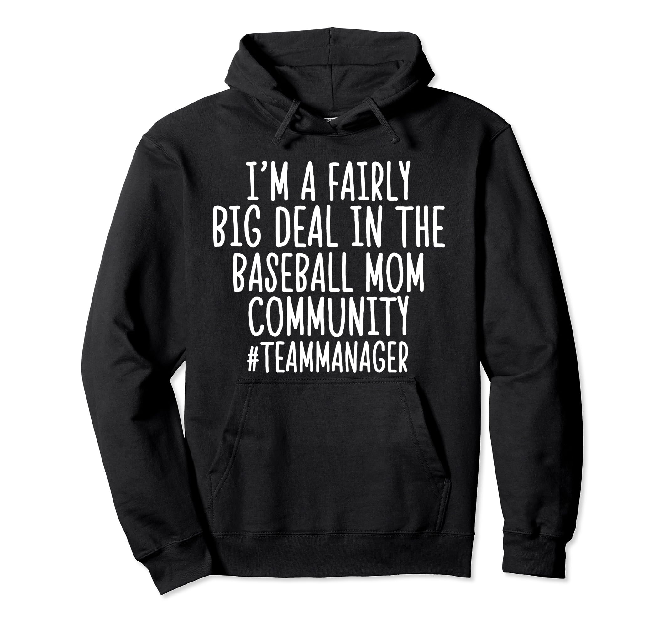 Funny Baseball Mom Team Manager Hoodie - Custom Art Print for Adults - T-Shirt, Sweatshirt, Hoodie