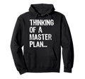 Thinking Master Plan Lettering Old Hoodie - Casual Everyday Wear Unisex - T-Shirt, Sweatshirt, Hoodie