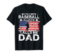 My Favorite Baseball Player Calls Me Dad T-Shirt - Streetwear Style Unisex - T-Shirt, Sweatshirt, Hoodie