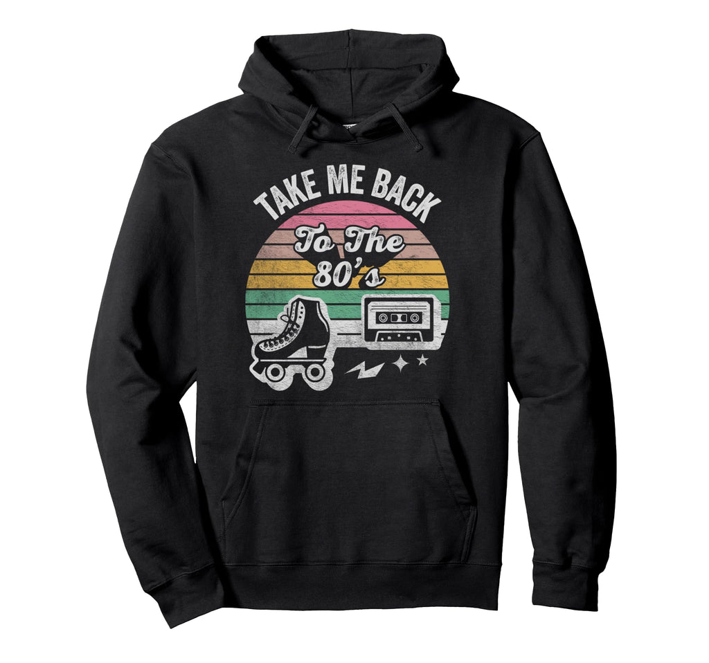 Take Me Back To 80S Roller Skates Hoodie - Trendy Graphic Unisex - T-Shirt, Sweatshirt, Hoodie