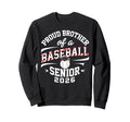 Proud Brother 2026 Baseball Senior Sweatshirt - Unique Graphic Unisex - T-Shirt, Sweatshirt, Hoodie