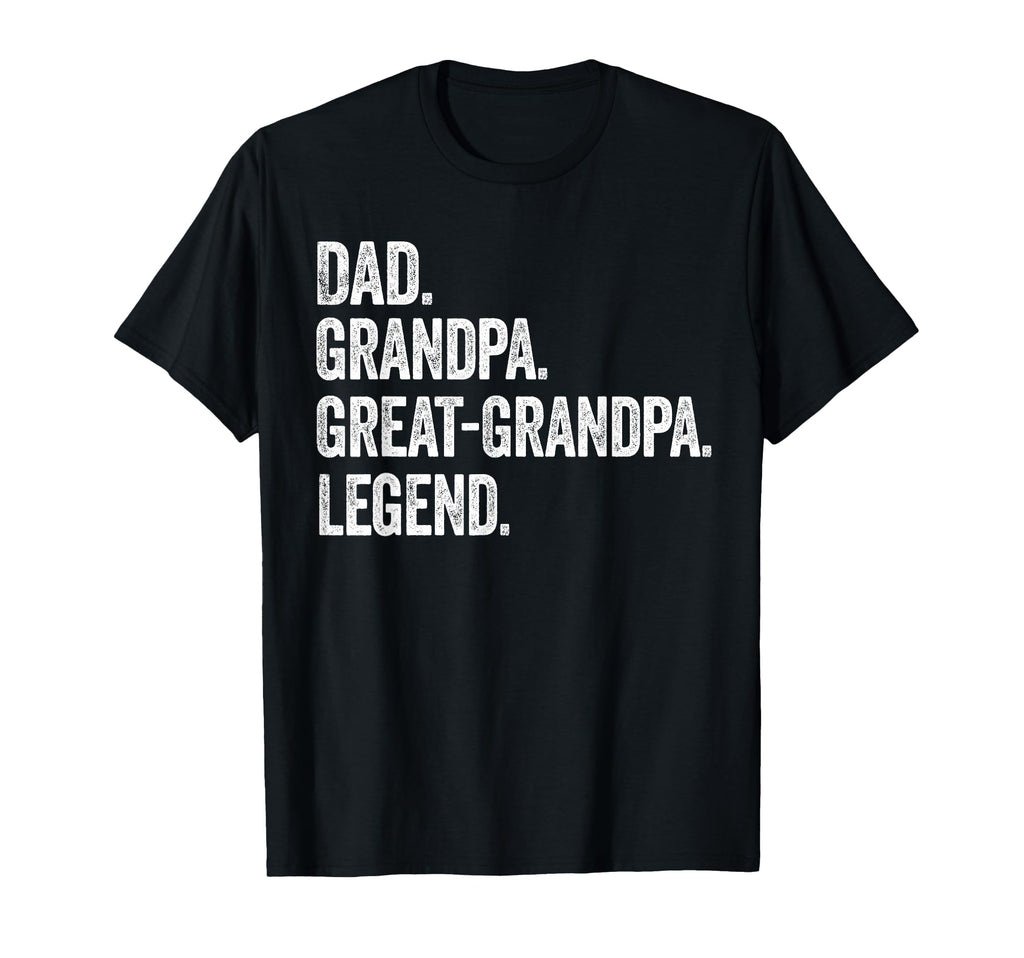 Dad Grandpa Great Grandpa Legend T-Shirt - Aesthetic Graphic Men Women - T-Shirt, Sweatshirt, Hoodie