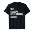 Dad Grandpa Great Grandpa Legend T-Shirt - Aesthetic Graphic Men Women - T-Shirt, Sweatshirt, Hoodie
