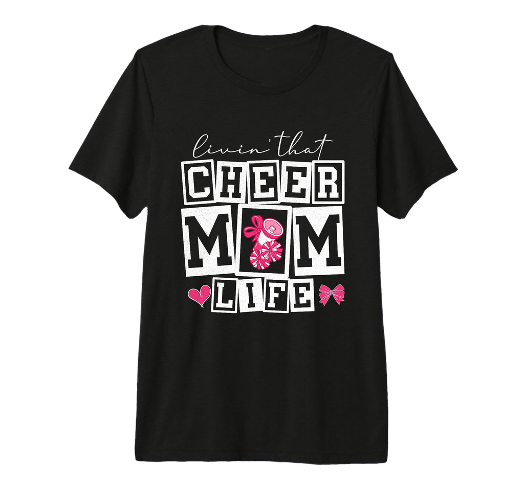 Livin That Cheerleader Mom Dance Comp T-Shirt - Graphic Print for Adults - T-Shirt, Sweatshirt, Hoodie