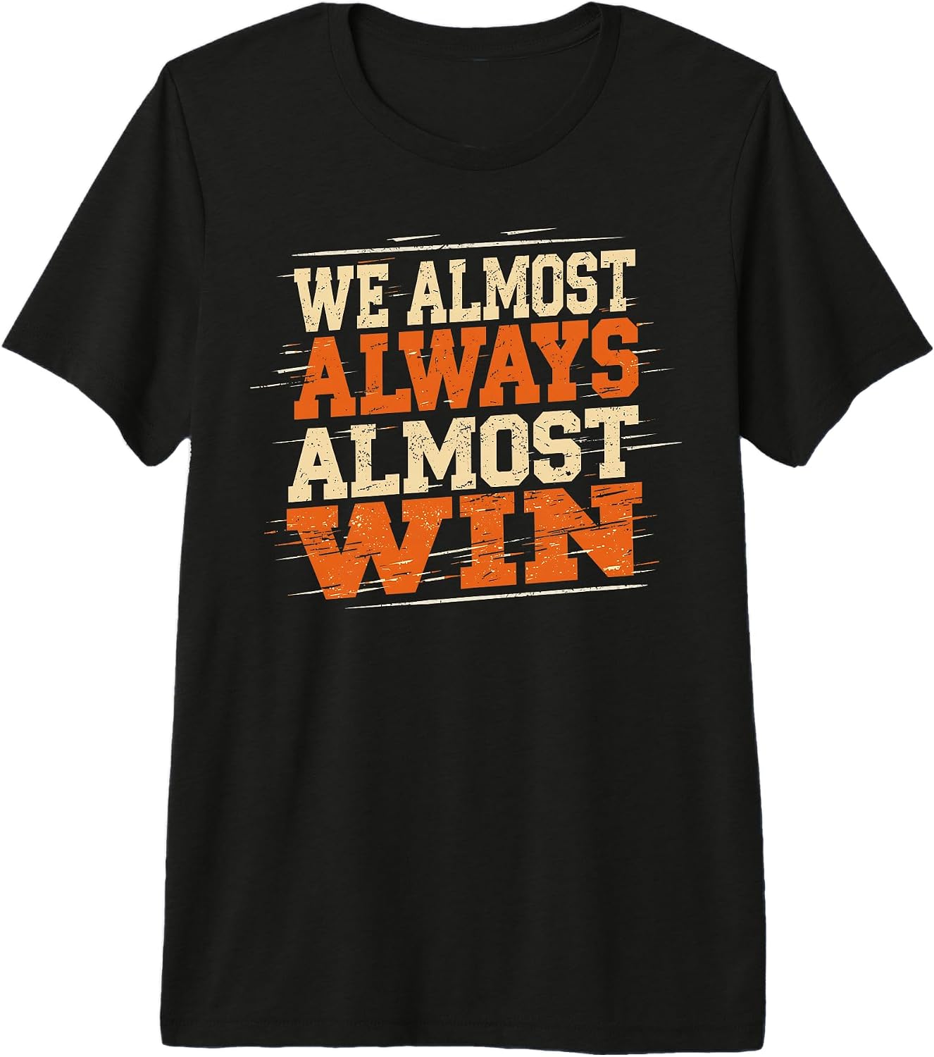 Funny Losing Quote Sarcastic Humor Retro Vintage - Adult & Kids T-Shirts, Sweatshirts & Hoodies apparel design preview 1