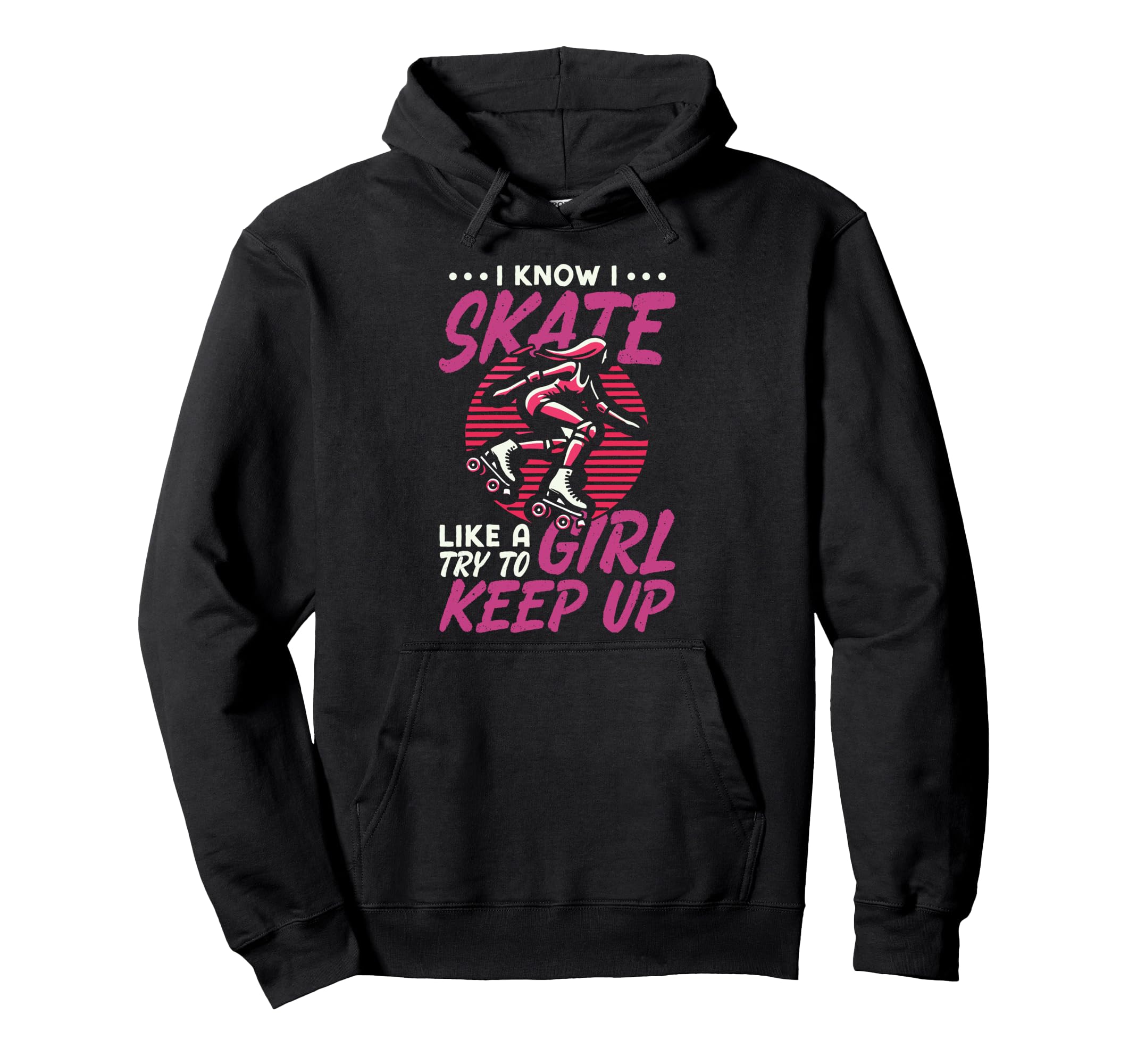 Roller Skating Skate 1970S I Know I Hoodie - Casual Everyday Wear Unisex - T-Shirt, Sweatshirt, Hoodie