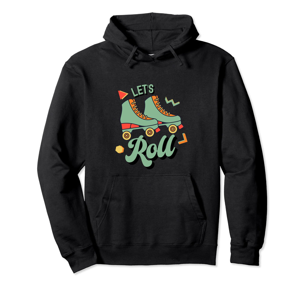 Lets Roll Roller Skates 70S 80S 90S Hoodie - Aesthetic Graphic Unisex - T-Shirt, Sweatshirt, Hoodie