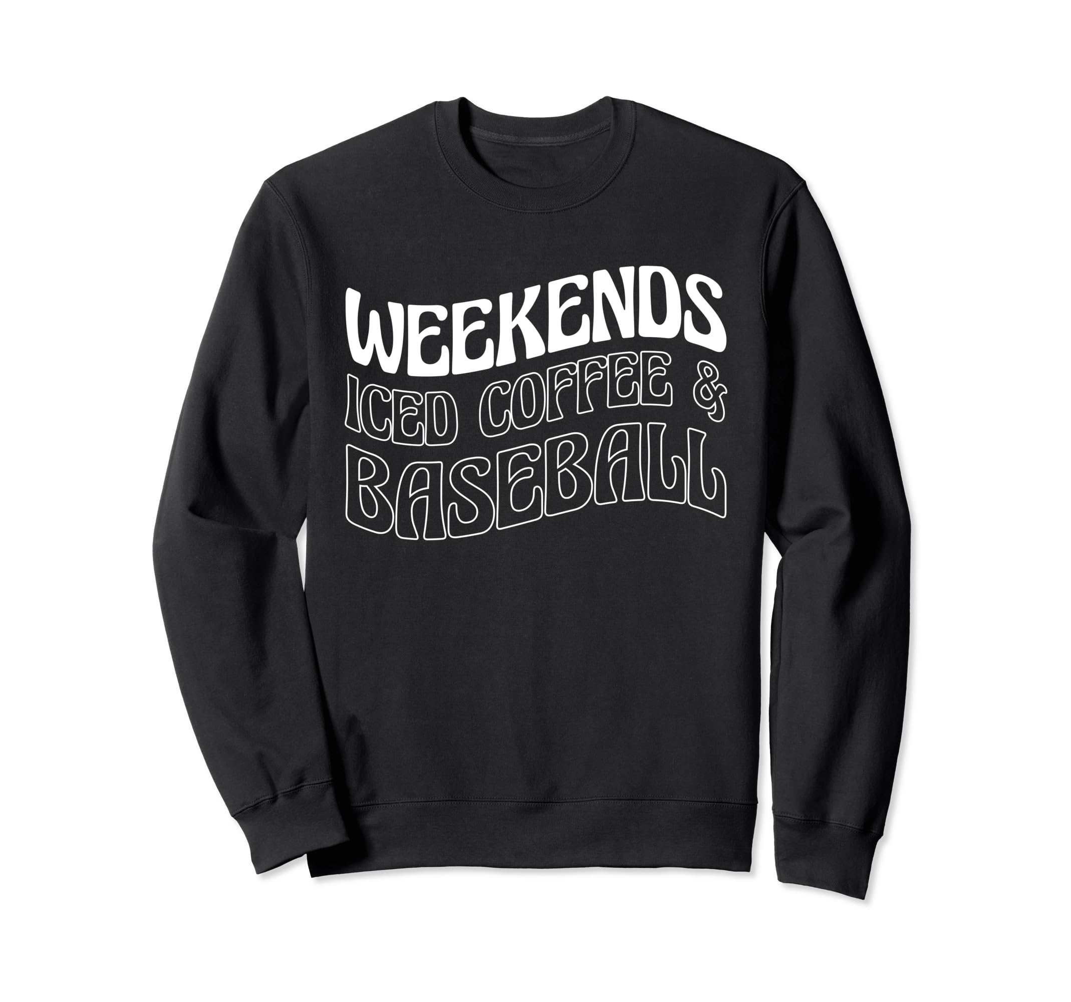 Weekends Iced Coffee Baseball Sweatshirt - Fun Novelty Design Unisex - T-Shirt, Sweatshirt, Hoodie