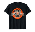 Proud Dad Basketball Fan Game Day T-Shirt - Trendy Graphic Men Women - T-Shirt, Sweatshirt, Hoodie