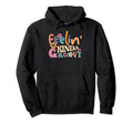 Feeling Kinda Groovy Colorful Flower Power Hoodie - Graphic Print Unisex - T-Shirt, Sweatshirt, Hoodie