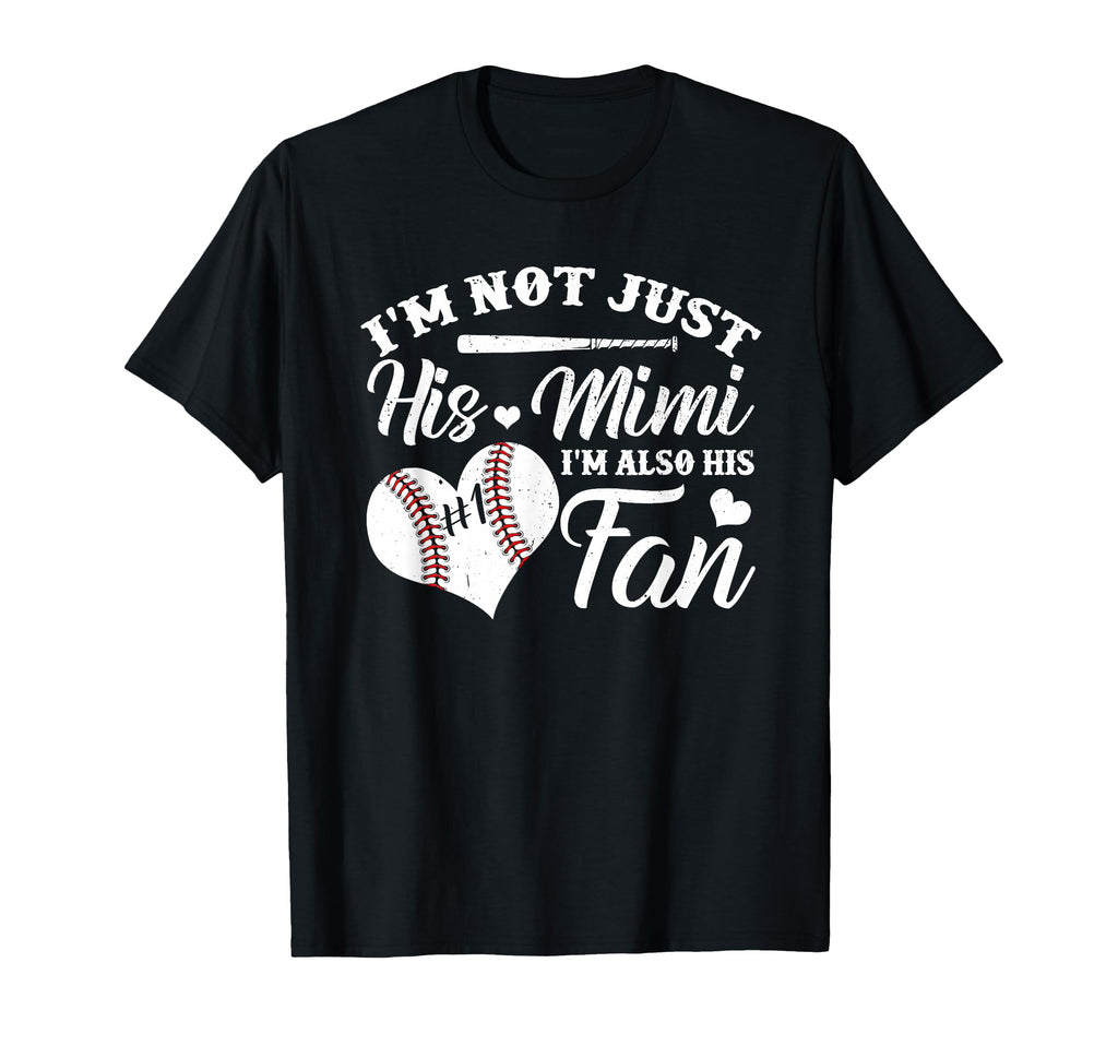 Im Not Just His Mimi Im His Number One Fan T-Shirt - Unique Graphic Unisex - T-Shirt, Sweatshirt, Hoodie