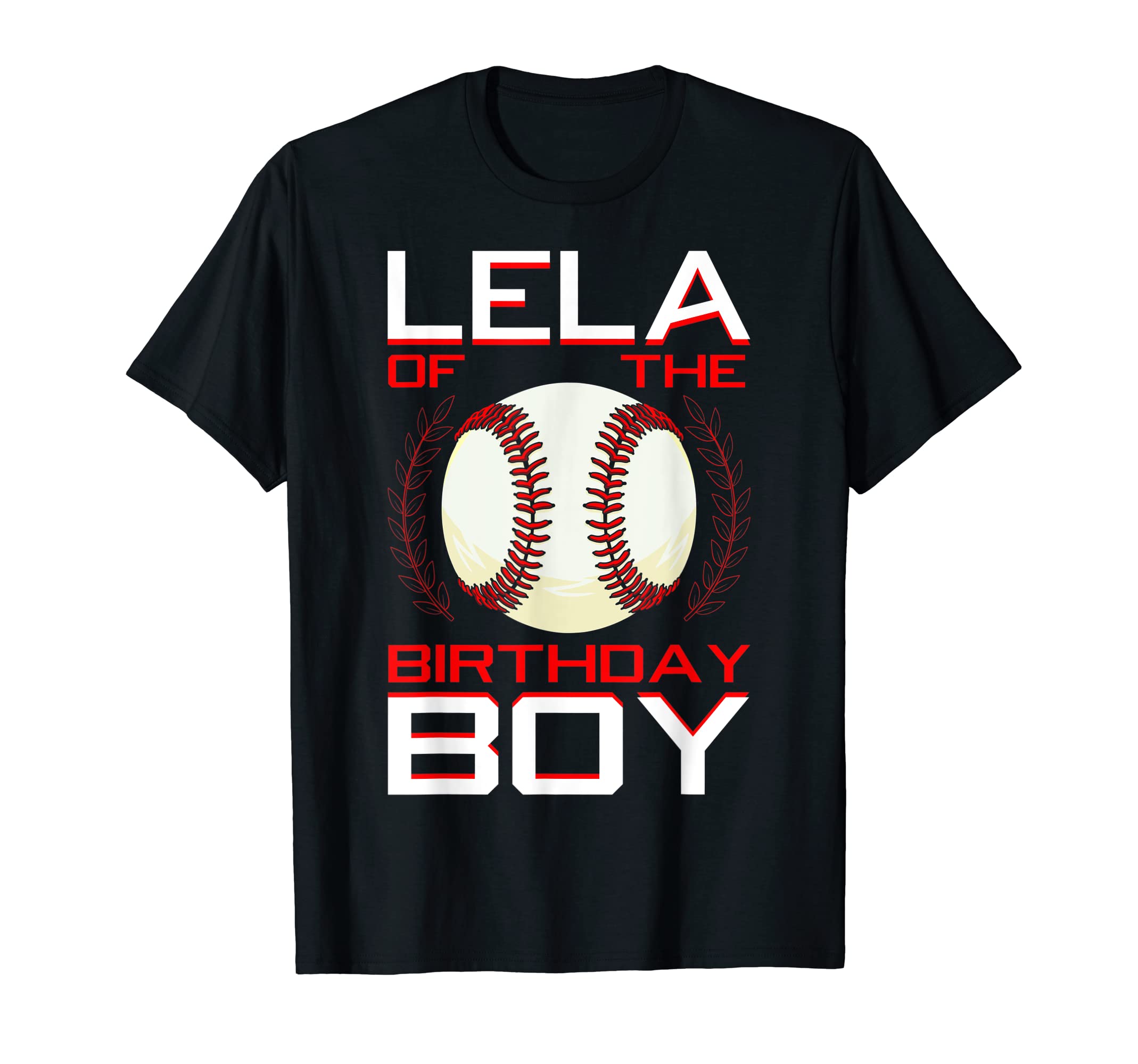 Lela Birthday Baseball Theme Bday T-Shirt - Minimalist Print Men Women - T-Shirt, Sweatshirt, Hoodie