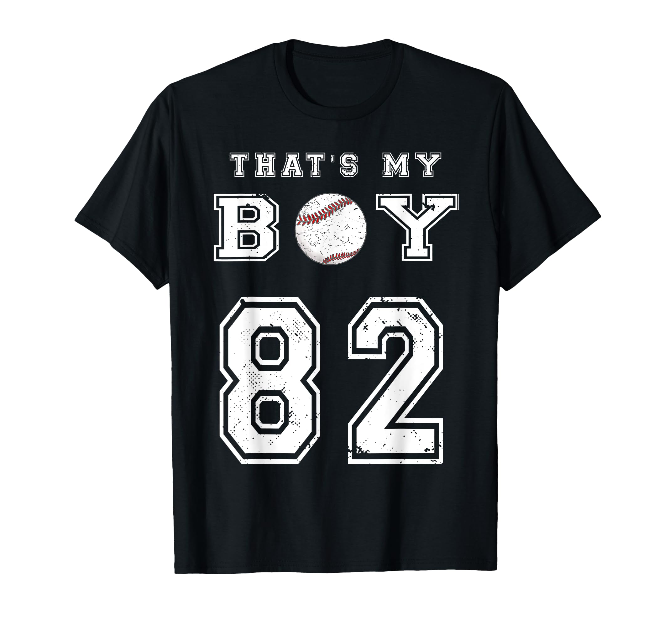 Thats My Baseball 82 Jersey Number T-Shirt - Fun Novelty Design Men Women - T-Shirt, Sweatshirt, Hoodie