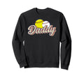 Daddy Baseball Softball Dad Sweatshirt - Fun Novelty Design Men Women - T-Shirt, Sweatshirt, Hoodie