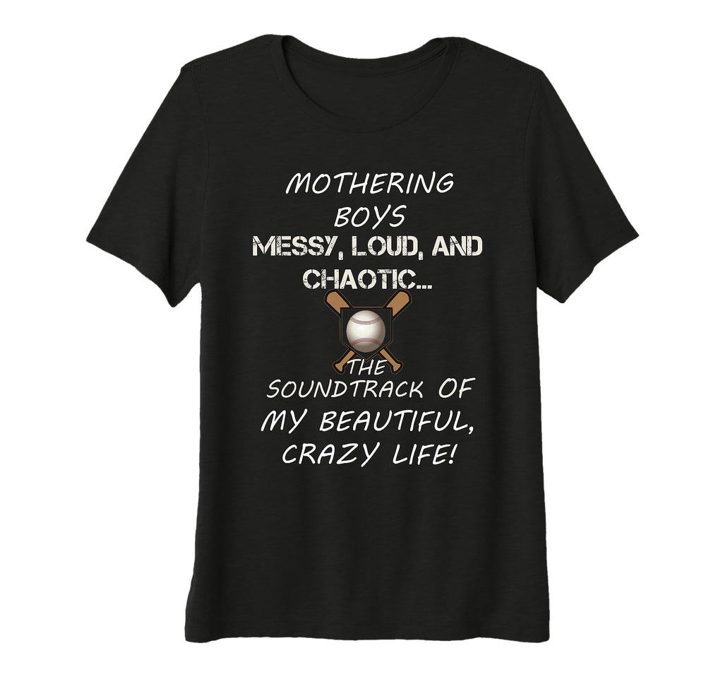 Womens Mothering Messy Loud Chaotic T-Shirt - Graphic Print Unisex - T-Shirt, Sweatshirt, Hoodie
