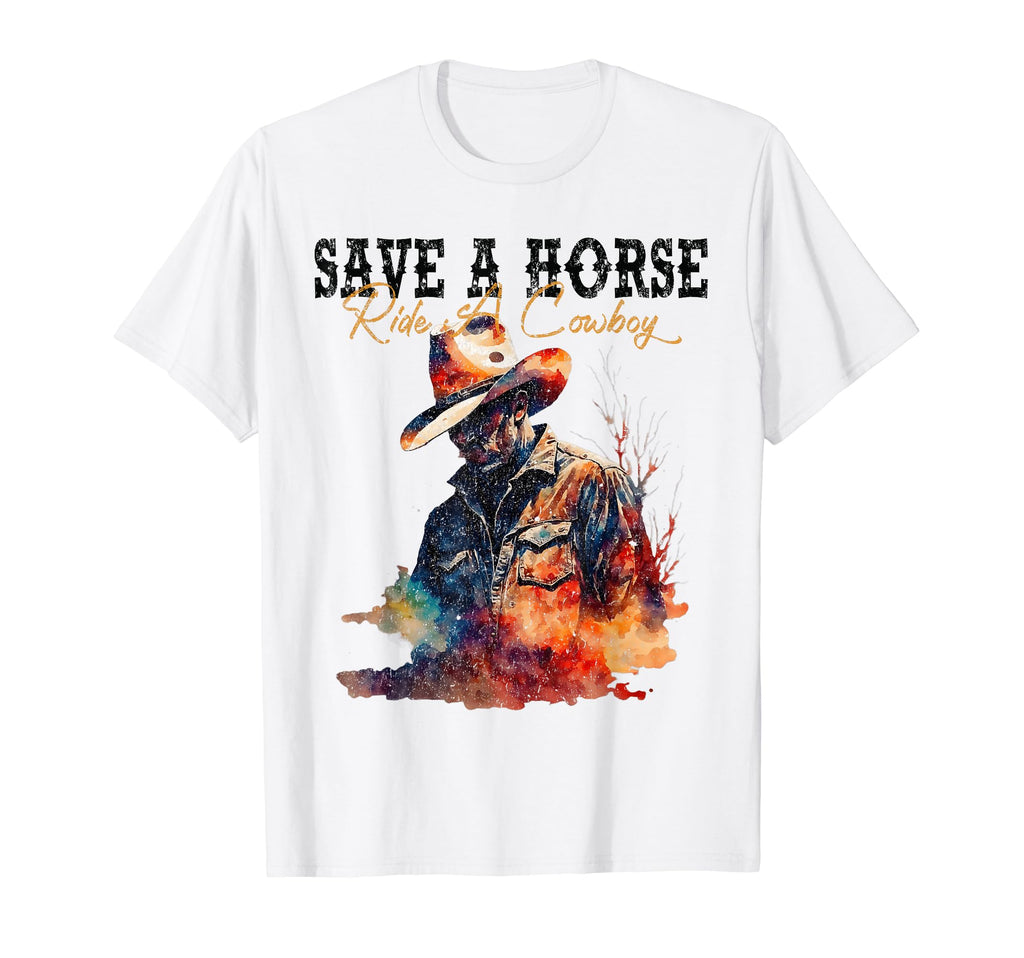 Save Horse Ride Cowboy Country Western T-Shirt - Trendy Graphic Men Women - T-Shirt, Sweatshirt, Hoodie