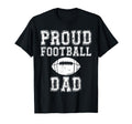 Proud Football Dad Game Day Sports T-Shirt - Unique Graphic Men Women - T-Shirt, Sweatshirt, Hoodie