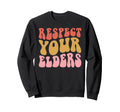 Respect Your Elders Gaming Funny Sweatshirt - Streetwear Style Men Women - T-Shirt, Sweatshirt, Hoodie