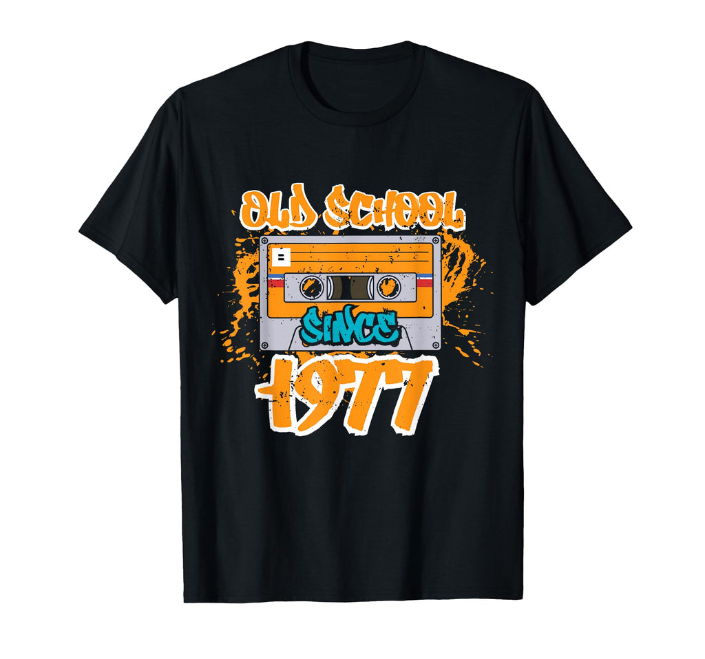 Old School Since 1977 49Th Birthday T-Shirt - Casual Everyday Wear Unisex - T-Shirt, Sweatshirt, Hoodie