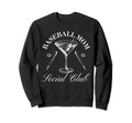 Baseball Mom Appreciation Social Sweatshirt - Streetwear Style for Adults - T-Shirt, Sweatshirt, Hoodie