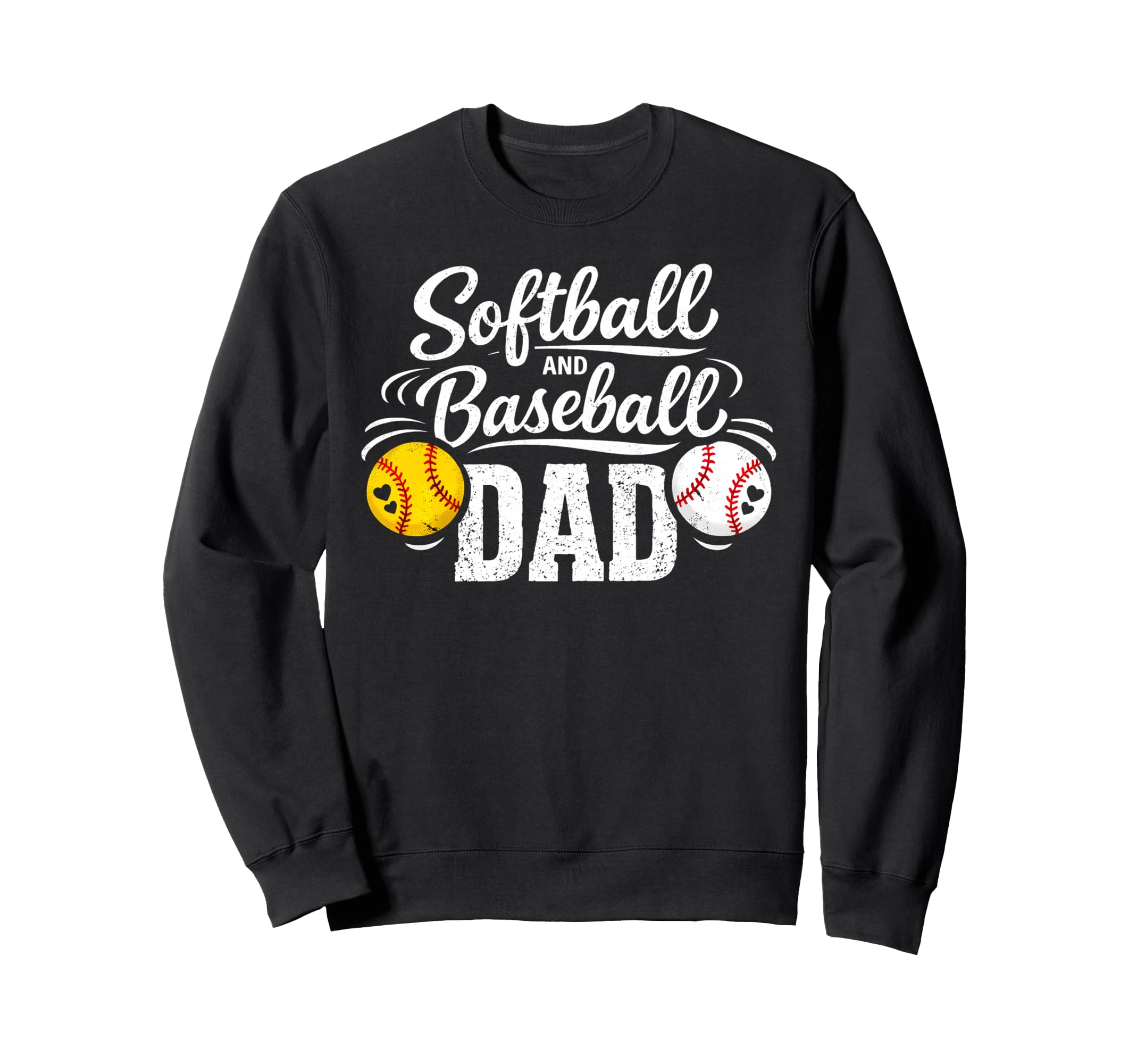 Softball And Baseball Dad Funny Sweatshirt - Streetwear Style Unisex - T-Shirt, Sweatshirt, Hoodie