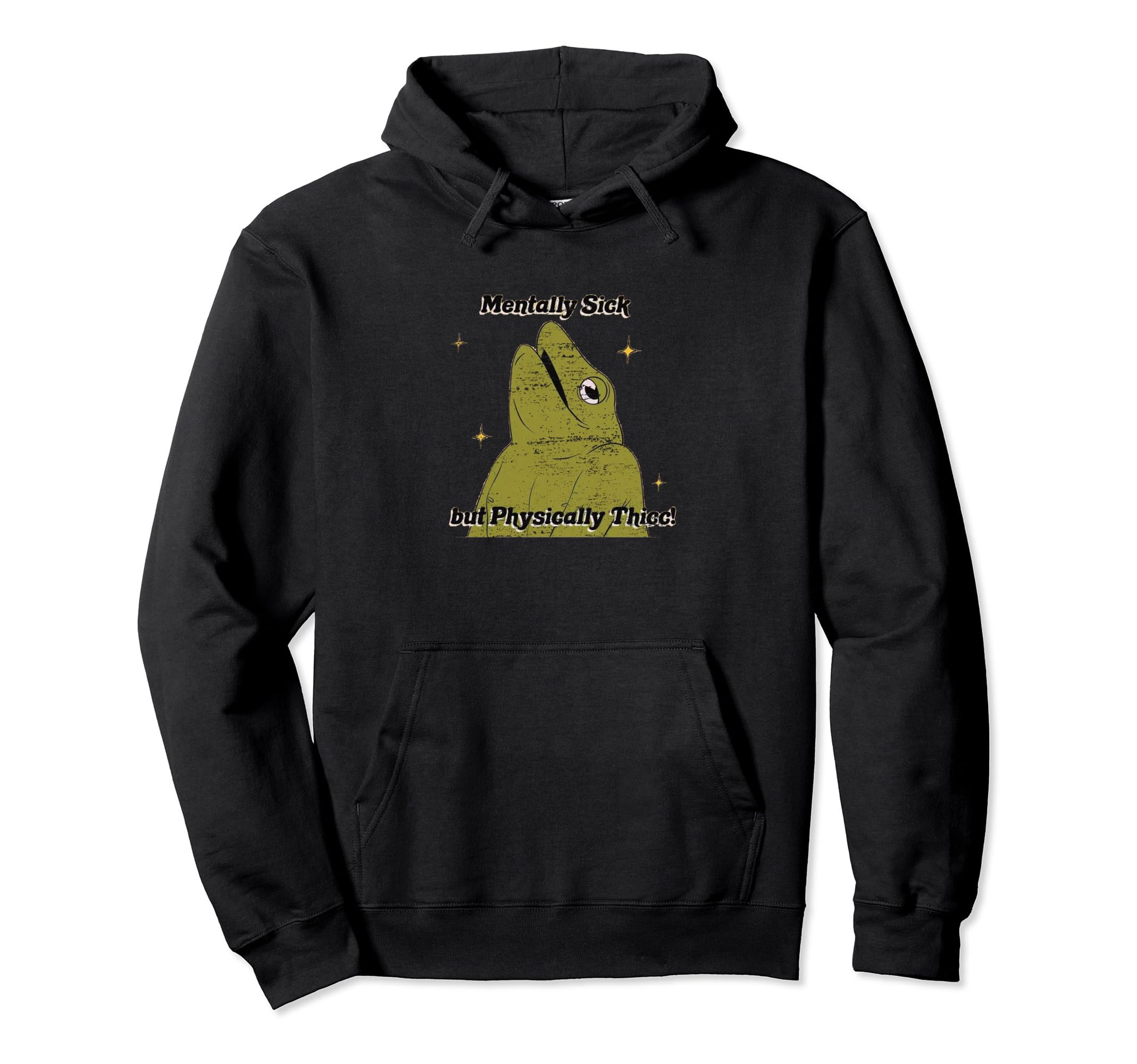 Mentally Ill But Physically Thick Hoodie - Graphic Print Men Women - T-Shirt, Sweatshirt, Hoodie