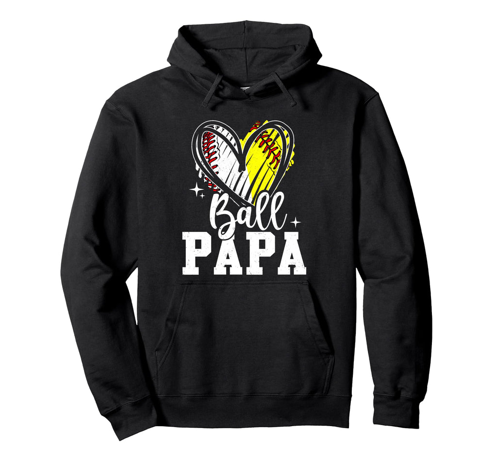 Ball Papa Softball Baseball Dad Fathers Hoodie - Streetwear Style Unisex - T-Shirt, Sweatshirt, Hoodie