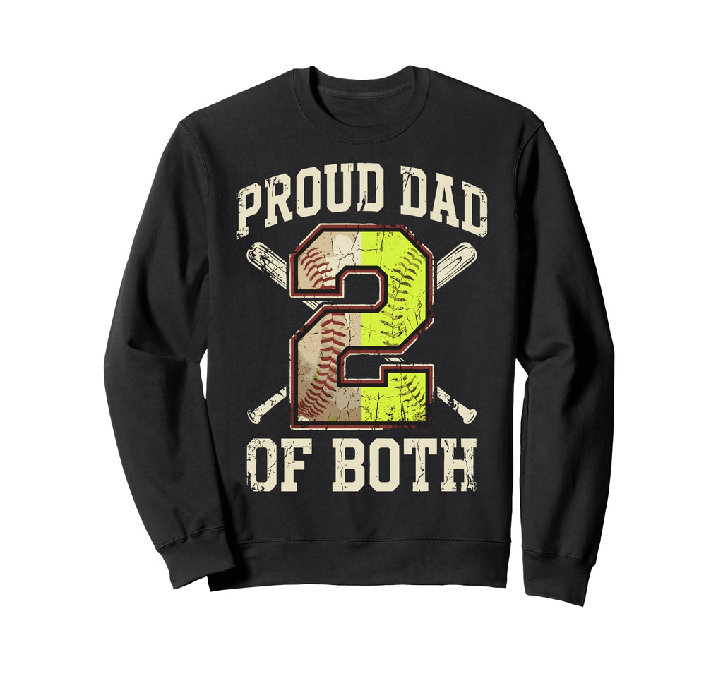 Proud Dad Both Baseball Softball Sweatshirt - Novelty Apparel for Adults - T-Shirt, Sweatshirt, Hoodie