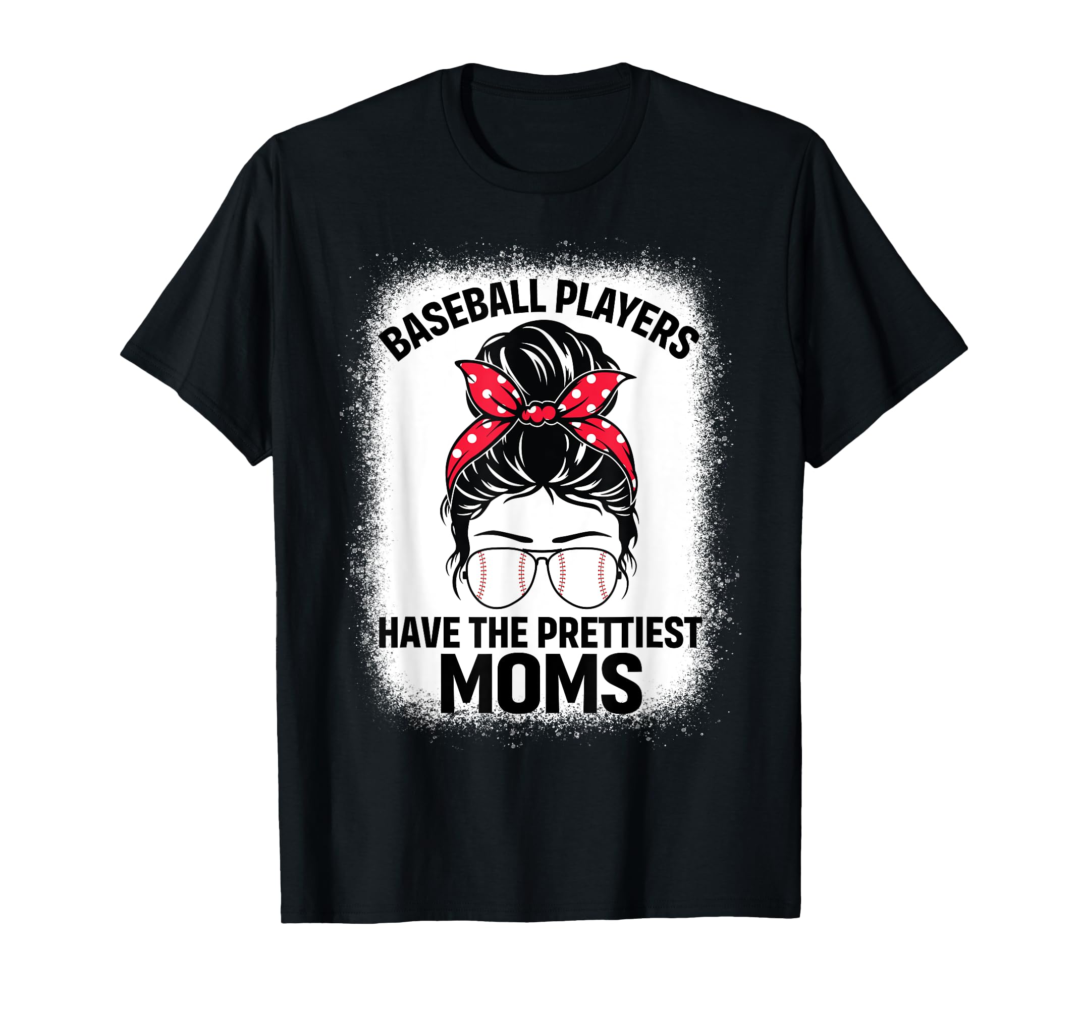 Baseball Players Have Prettiest Moms T-Shirt - Trendy Graphic Men Women - T-Shirt, Sweatshirt, Hoodie