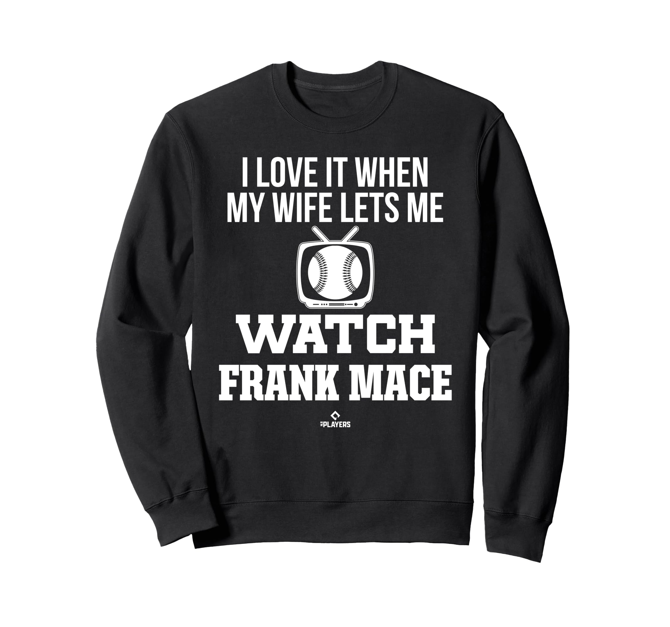 My Wife Lets Me Watch Frank Mace Sweatshirt - Aesthetic Graphic for Adults - T-Shirt, Sweatshirt, Hoodie