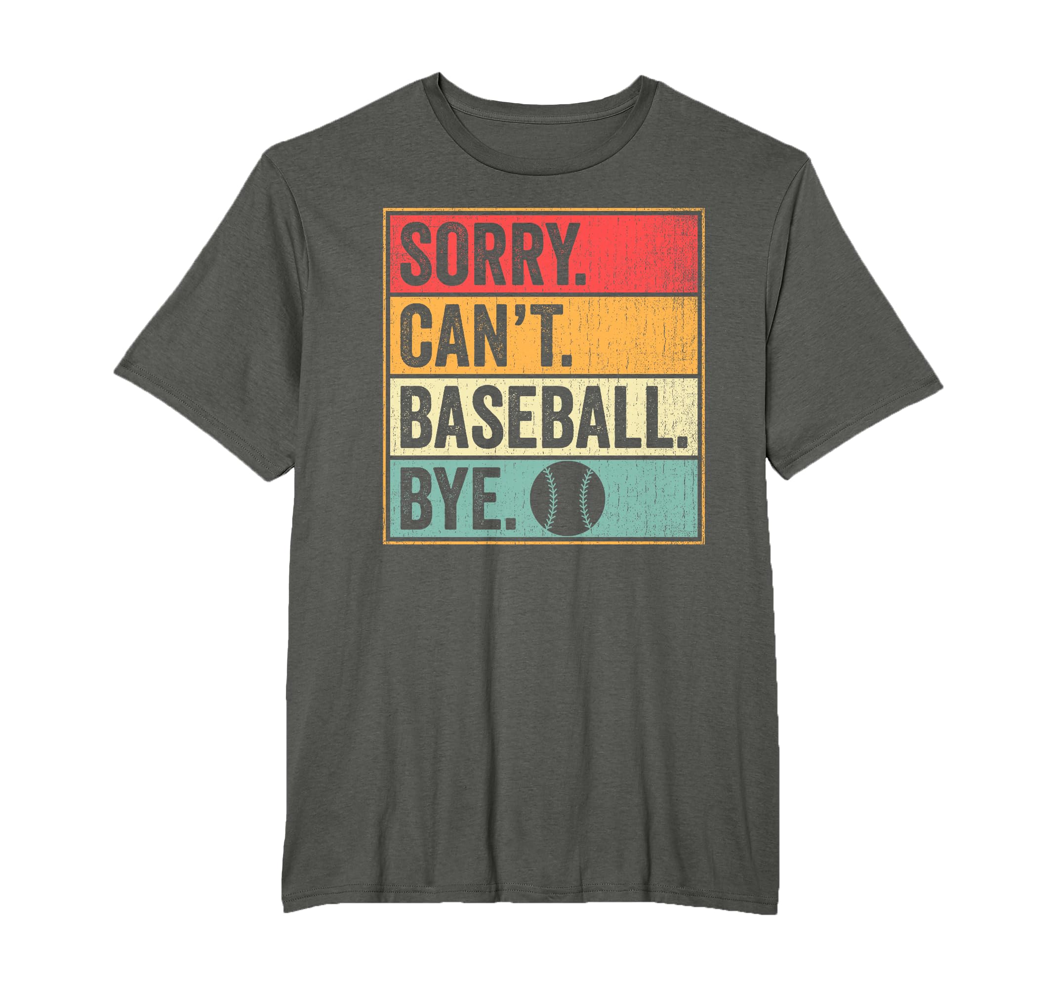 Funny Sorry Cant Baseball Bye Hoodie - Custom Art Print Men Women - T-Shirt, Sweatshirt, Hoodie