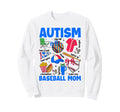 Autism Baseball Mom Mama Autism Sweatshirt - Novelty Apparel for Adults - T-Shirt, Sweatshirt, Hoodie