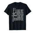 I Like My Rifles Like My Coffee Ar15 T-Shirt - Trendy Graphic Unisex - T-Shirt, Sweatshirt, Hoodie