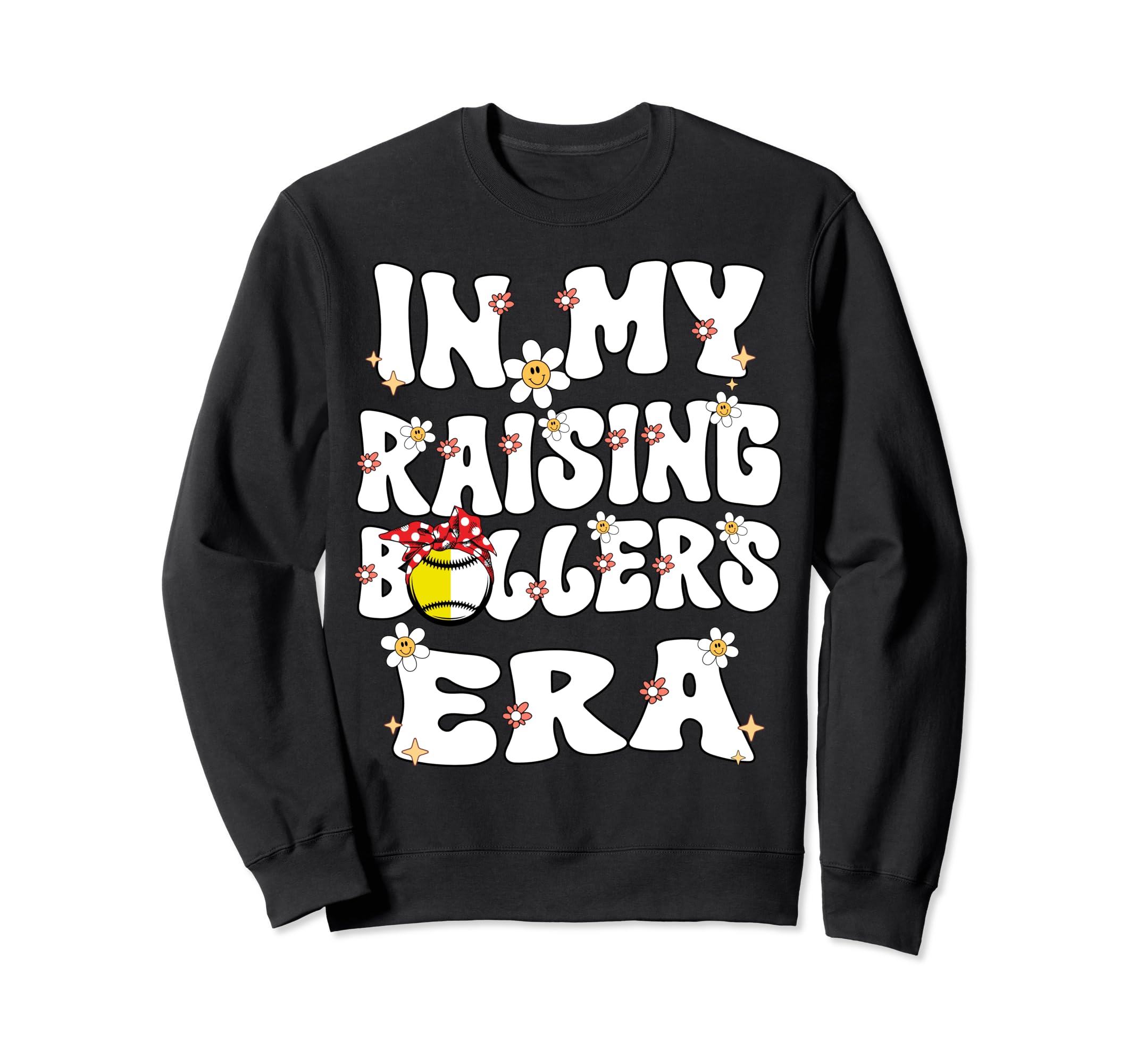 My Raising Baller Era Sweatshirt - Casual Everyday Wear for Adults - T-Shirt, Sweatshirt, Hoodie